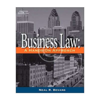 Business Law. A Hands-On Approach